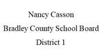 Logo for Nancy Casson - Bradley County School Board - Name Only